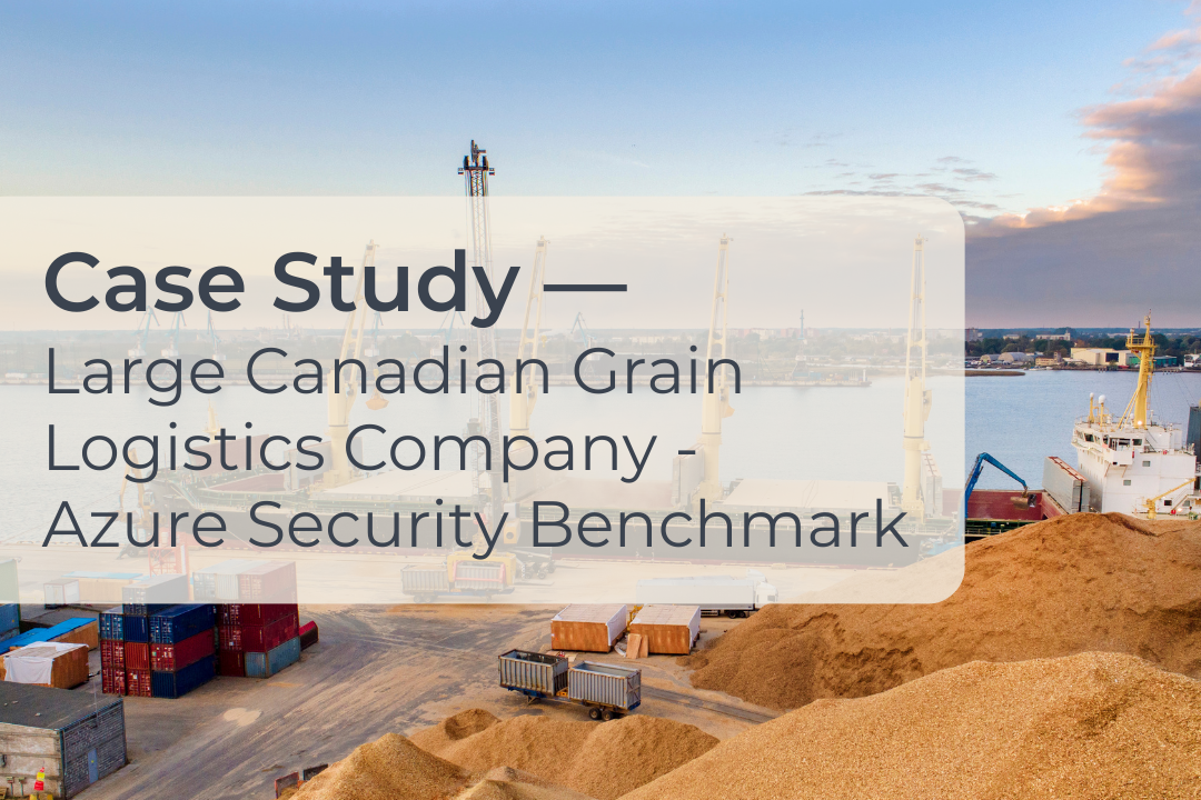 Large Canadian Grain Logistics Company - Azure Security Benchmark